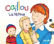 Caillou : La tétine de LHeureux, Christine, Pigeon, Martin | Livre | état bon