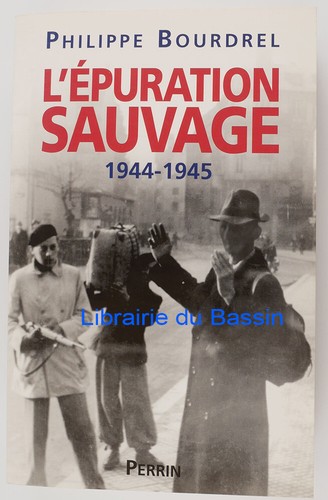 épuration sauvage 1944 1945 - l'épuration,