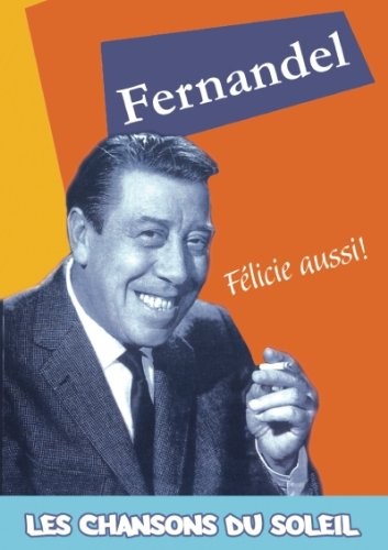 Fernandel les chansons - fernandel,