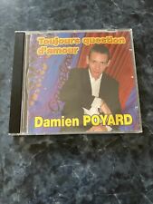 CD   DAMIEN POYARD  toujours question d'amour
