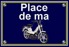plaque " PLACE DE MA PEUGEOT