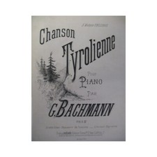 BACHMANN Georges Chanson Tyrolienne Piano XIXe