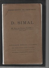 INSTRUMENTS DE CHIRURGIE . D. SIMAL . CATALOGUE SPECIAL ILLUSTRé . 1931