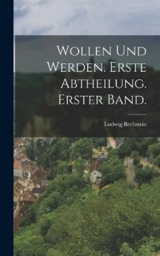 Ludwig bechstein wollen und - bechstein,
