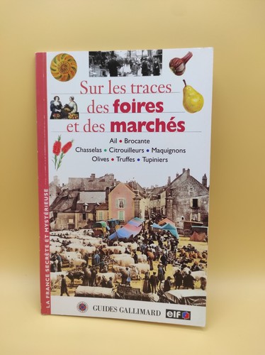 Sur les traces des - , foires