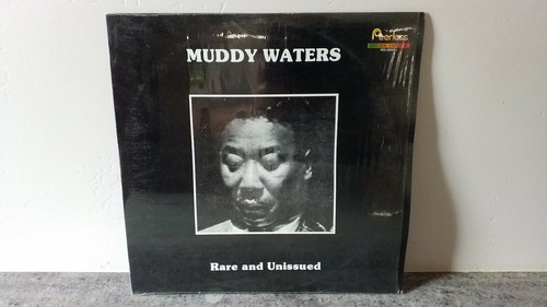 Muddy waters rare and - -,