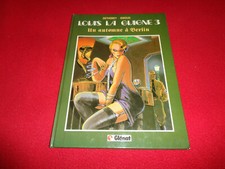 BD LOUIS LA GUIGNE T.3 UN AUTOMNE A BERLIN / DETHOREY - GIRAOUD / GLENAT EO 1985