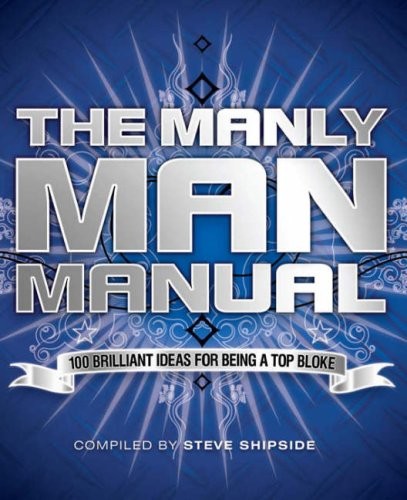 The manly man manual 100 - manly,