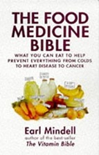 L'Nourriture Medicine Bible : ce que Vous Peut Manger pour Aider Prévient Everyt