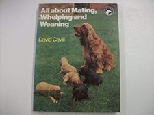 Tout Sur L'Accouplement, La Mise Bas Et Le Sevrage Relié Par David Carvill