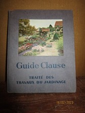 Guide Clause / traité des travaux du jardinage / 14ème édition 1957 / 448 pages