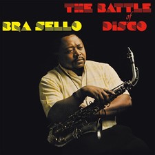 BRA SELLO - BATTLE OF DISCO -