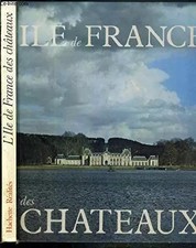 L'Île-de-France des châteaux, Claude Frégnac
