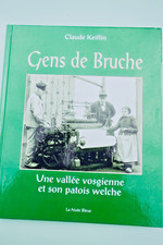 Vosges KEIFLIN Gens de bruche une vallée vosgienne et son patois welche