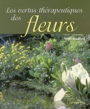 Les vertus thérapeutiques des Fleurs, Richard Rockwood, Nikki Bradford et Antoni