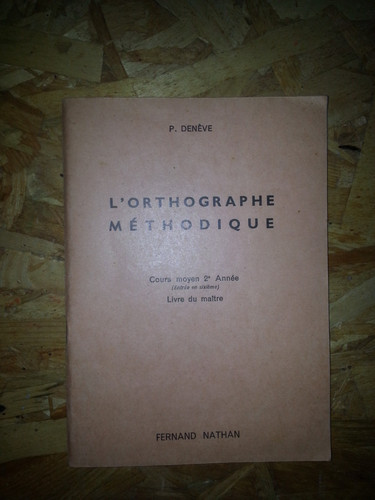 Orthographe méthodique cm2 - l'orthographe,