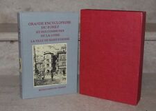 grande encyclopédie forez et communes loire (la ville de saint-etienne)