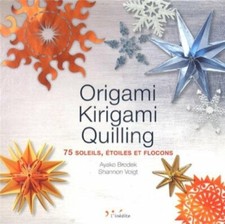 Origami Kirigami Quilling - 75 Soleils,étoiles et flocons - Ayako Brodek - Voigt