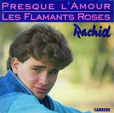Presque L'amour / Les Flamants Roses | Rachid Ferrache | Bon état