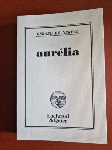 Gérard nerval aurelia - gérard,