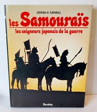 Les Samouraïs : Seigneurs Japonais de la Guerre par Turnbull ed Bordas Japon