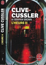 CLIVE CUSSLER & G. BROWN--L'HEURE H--le Livre de poche Thriller