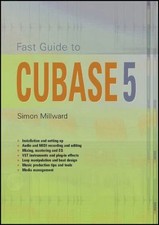 Fast Guide to Cubase 5 by