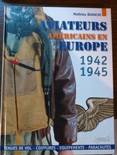 Les aviateurs américains en europe 1942 1945 - Tenues - Coiffures - Equipements 