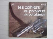 Cahiers du pistolier  N° 42 / Remington 870et high standard 8113/révolver Taurus