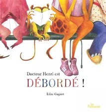 Docteur Henri est débordé, Lilas Cognet