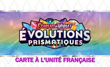 CARTE POKEMON EVOLUTION PRISMATIQUE EV8.5 CO/UNCO/HOLO/REVERSE/SECRETE FR ?
