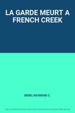 LA GARDE MEURT A FRENCH CREEK