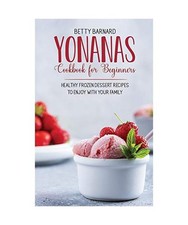 Yonanas cookbook for - yonanas,