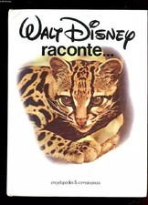 WALT DISNEY RACONTE... SECRETS DE LA NATURE, WALT DISNEY