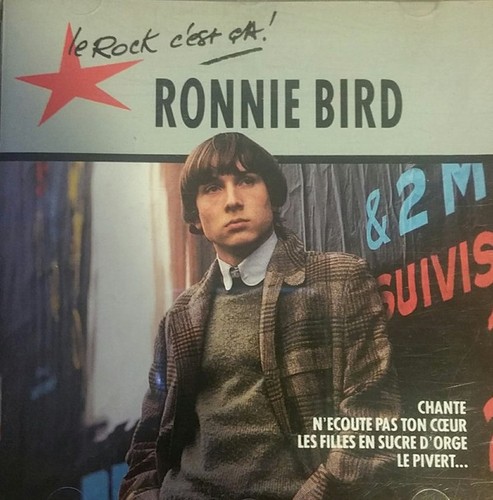 Ronnie bird rock est - ronnie, Ça