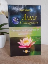 Âmes Courageuses - Programmons-nous les défis de notre vie avant notre naissance