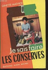 Je sais faire les conserves - Mathiot Ginette