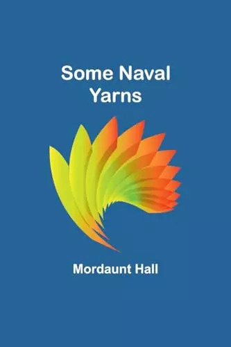 Some naval yarns mordaunt - naval,