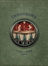 Indochine - Alice & June Tour ~ 