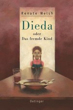 Dieda oder Das fremde Kind, Renate Welsh