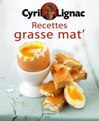 Recettes grasse mat cyril - recettes,