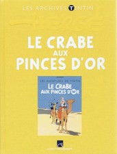 BD LES ARCHIVES TINTIN - LE CRABE AUX PINCES D' OR / HERGE, MOULINSART, NEUF