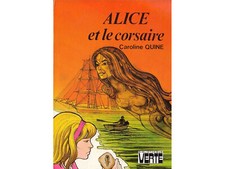Livre - Alice et le corsaire - Caroline Quine - Bibliothèque verte