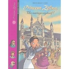 Livre Princesse Zélina Tome 8 - Un Mariage Explosif !