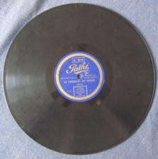 ANCIEN DISQUE 78 TOURS ORCHESTRE PATHE FRERES LE CARNAVAL DE VENISE / LA FILLE D
