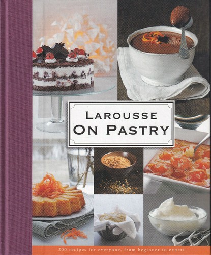 Larousse pastry 200 - on, pastry: