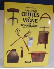 Herman Anciens Outils De La Vigne Et De La Tonnellerie. Par Robert Herma...