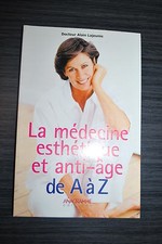 La médecine esthétique et anti-âge de A à Z - Alain Lajeunie