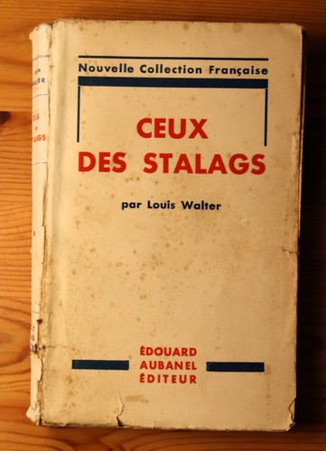Ceux des stalags - des, louis
