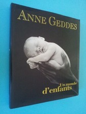 Un monde d’enfants Anne Geddes 1998 Illustré Jaquette 113 Photos Très Bon Etat